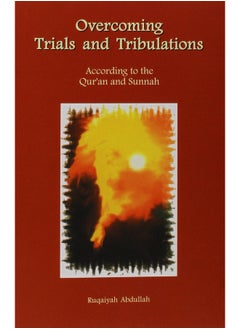 Trial and Tribulation: Advice from the Quran and Sunnah  - Image 2