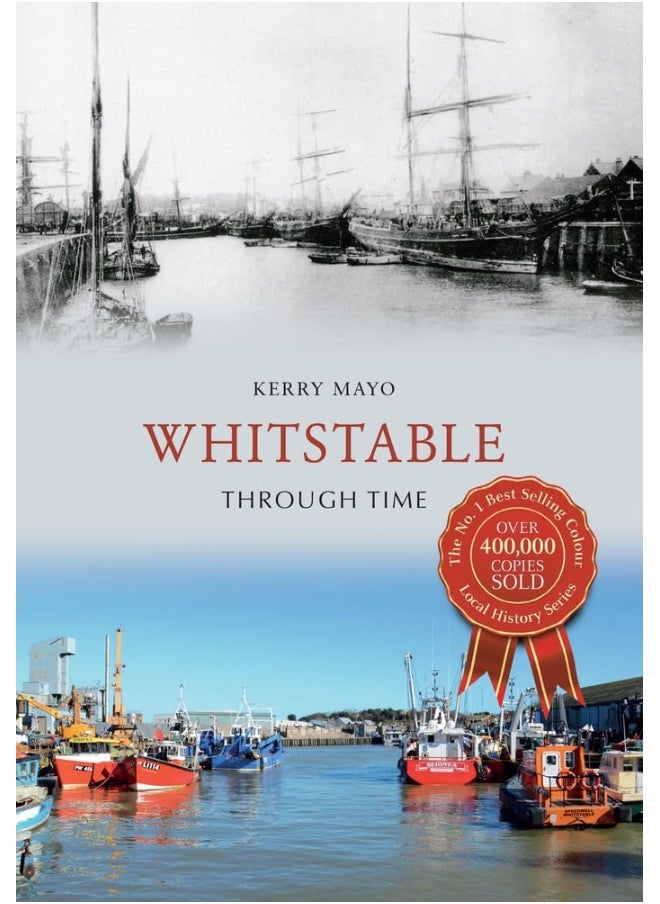 Amberley Publishing Whitstable Through Time 
