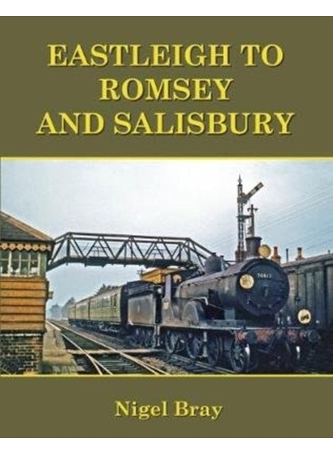 Eastleigh to Romsey and Salisbury - Paperback