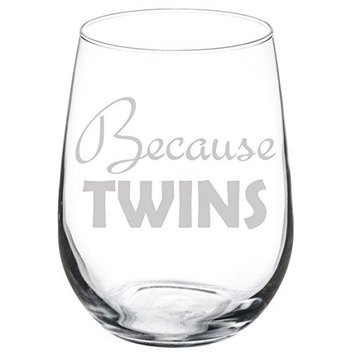 mip Wine Glass Goblet Funny Parent Mom Dad Because Twins 17 oz Stemless