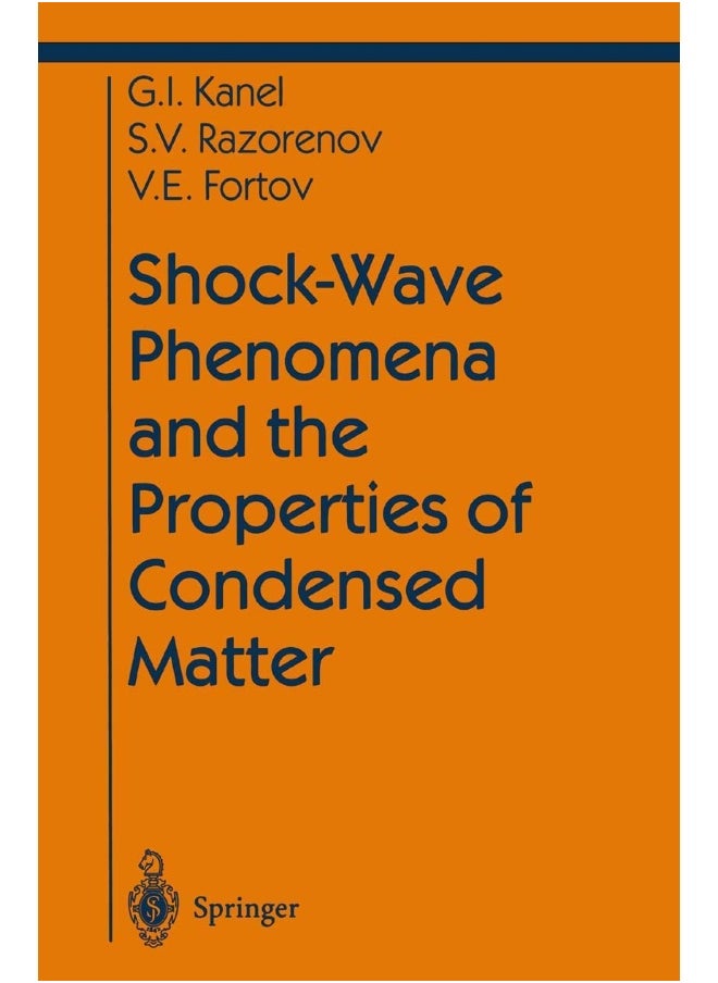 Shock-Wave Phenomena and the Properties of Condensed Matter 