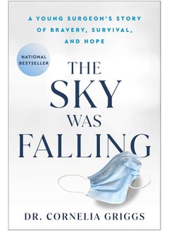 The Sky Was Falling: A Young Surgeon's Story of Bravery, Survival, and Hope  - Image 2