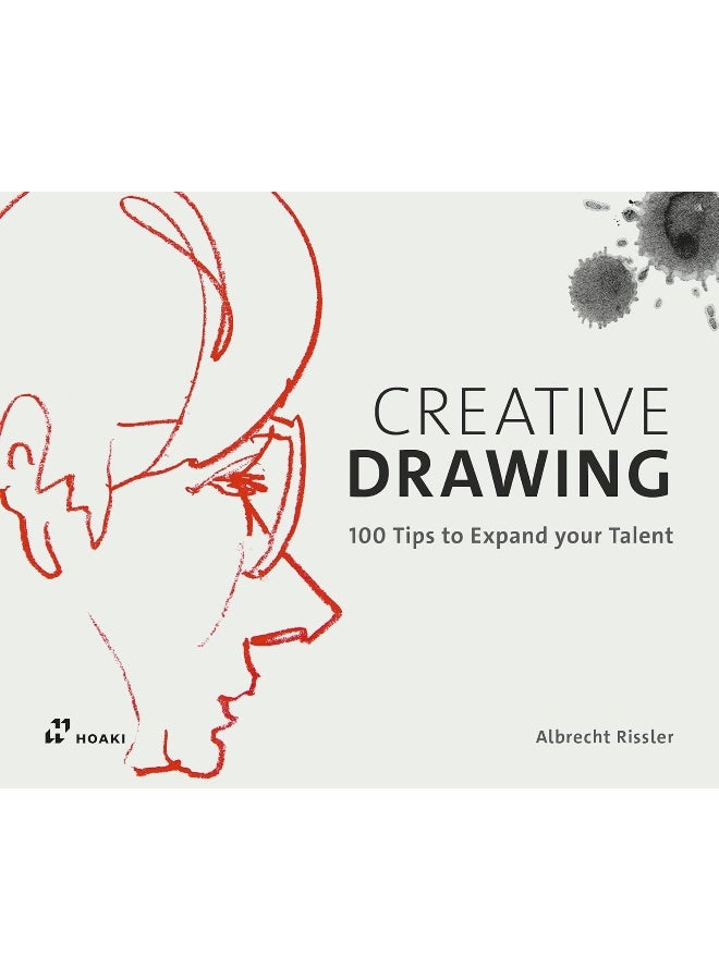 Creative Drawing: 100 Tips to Expand your Talent