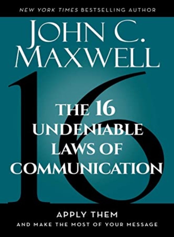 16 UNDENIABLE LAWS OF COMMUNICATION