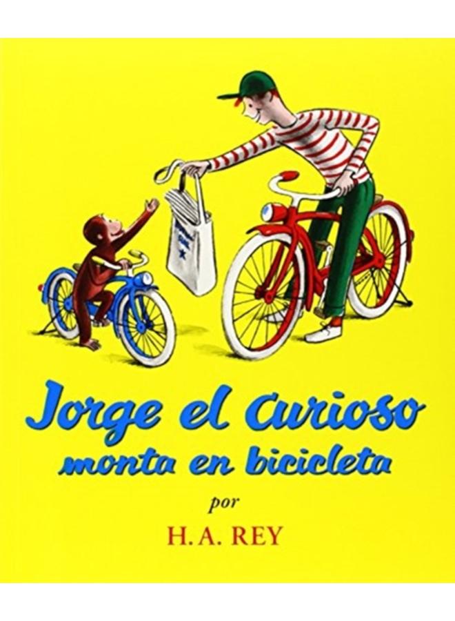 Jorge el curioso monta en bicicleta : Curious George Rides a Bicycle (Spanish edition) 