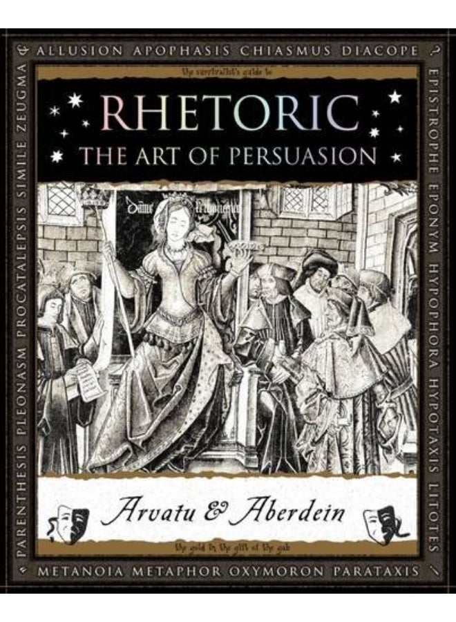 Rhetoric: The Art of Persuasion