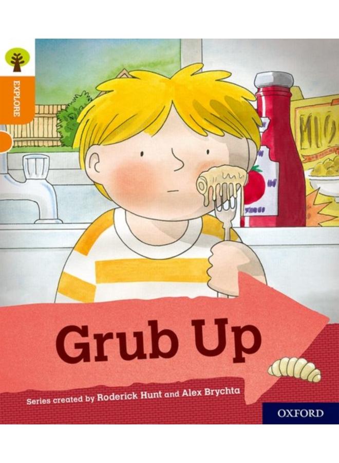 Oxford Reading Tree Explore with Biff, Chip and Kipper: Oxford Level 6: Grub Up 