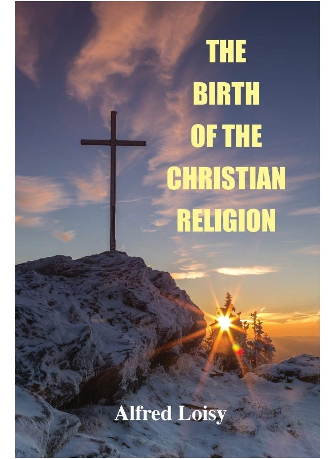 The Birth of the Christian Religion 