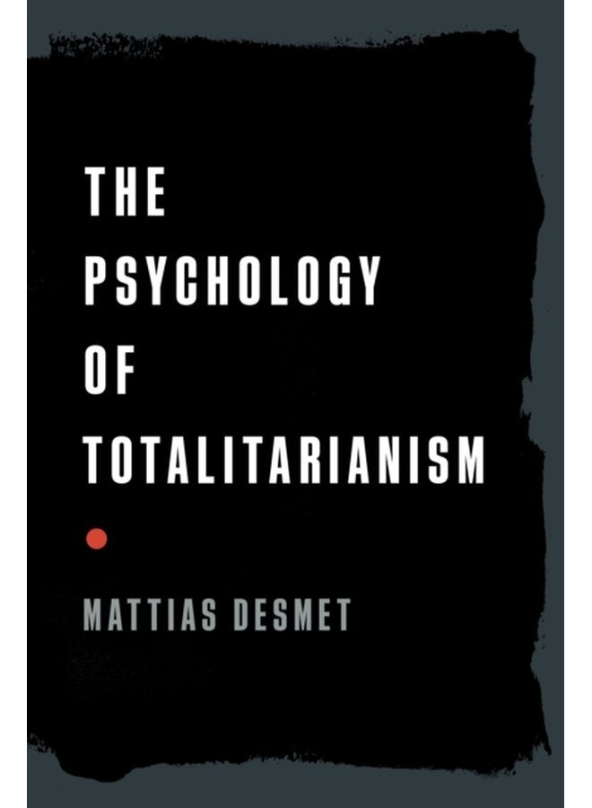The Psychology of Totalitarianism - Hardback