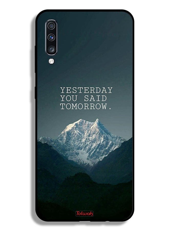 Tolwak - Samsung Galaxy A70 Protective Case Cover Yesterday You Said Tomorrow - Image 1