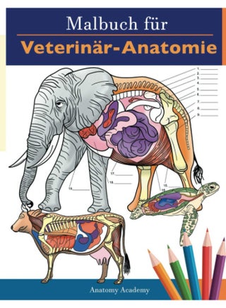 Malbuch für Veterinär-Anatomie: Tierphysiologie-Selbstquiz Arbeitsbuch zum Lernen und Entspannen | Perfektes Geschenk für Tiermedizin-Studenten und sogar Erwachsene - pzsku/Z156B58427EE074A7C3ECZ/45/1748328811/eb60158d-50bc-427d-bc14-b7ec58d35d96