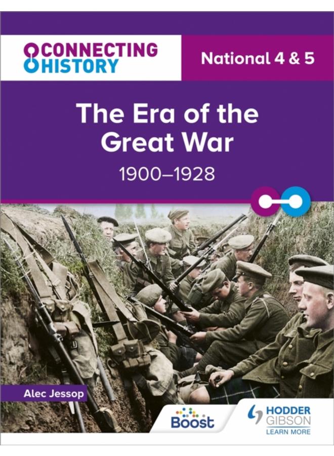 Connecting History: National 4 & 5 The Era of the Great War, 1900???1928