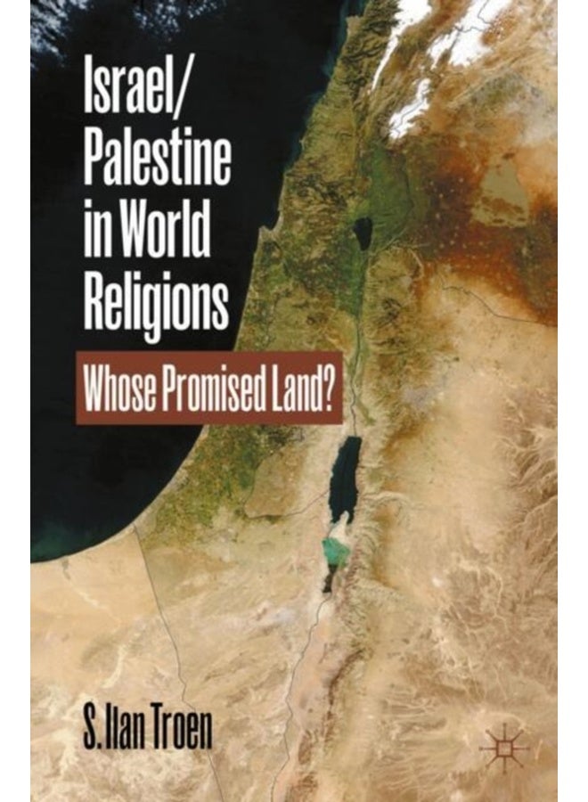 Israel/Palestine in World Religions : Whose Promised Land? 