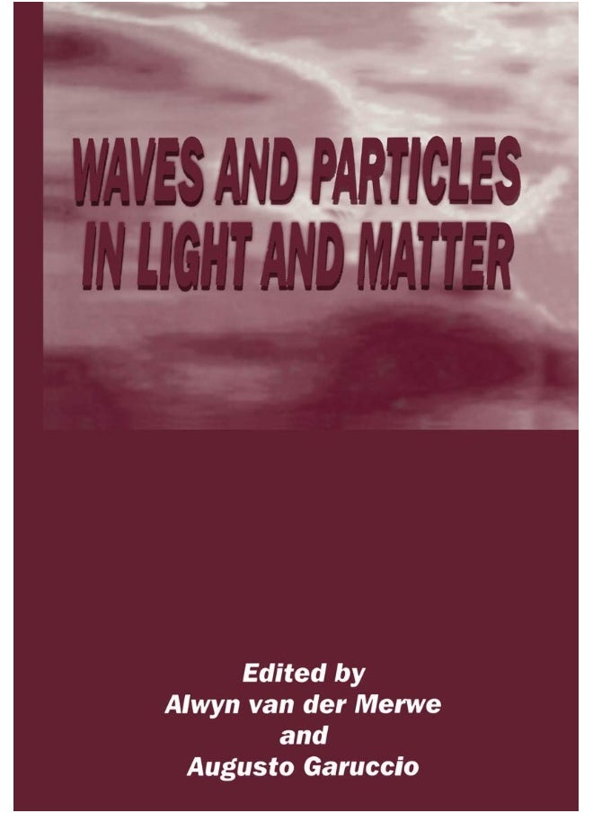 Waves and Particles in Light and Matter 