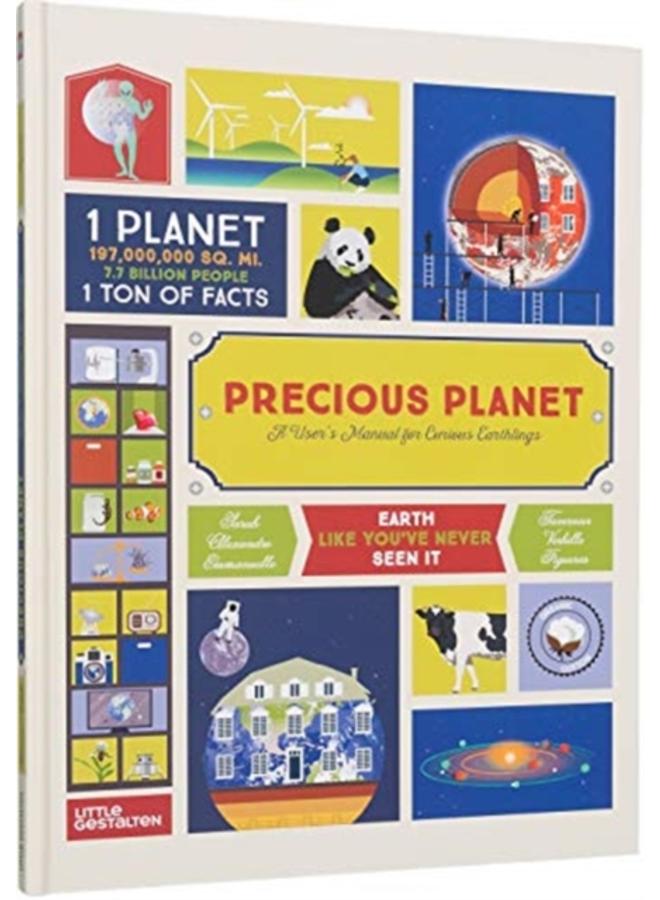 Precious Planet : A User's Manual for Curious Earthlings