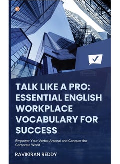 Talk Like a Pro: Empower Your Verbal Arsenal and Conquer the Corpor - pzsku/Z1577686C9B80B7AD1687Z/45/_/1733824163/d9b77637-9b49-4240-af58-3ab93b7ce179