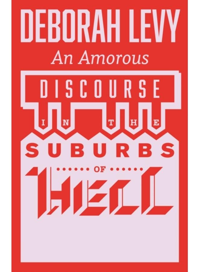 An Amorous Discourse in the Suburbs of Hell