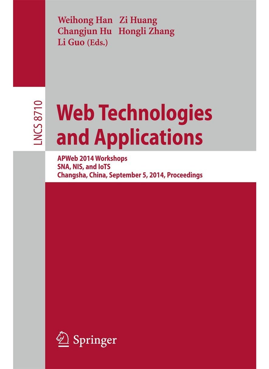 Web Technologies and Applications: APWeb 2014 Workshops, SNA, NIS, and IoTS, Changsha, China, September 5, 2014, Proceedings 