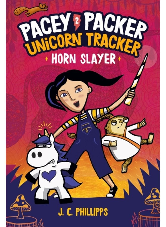 Pacey Packer Unicorn Tracker 2 Horn Slayer - Hardback