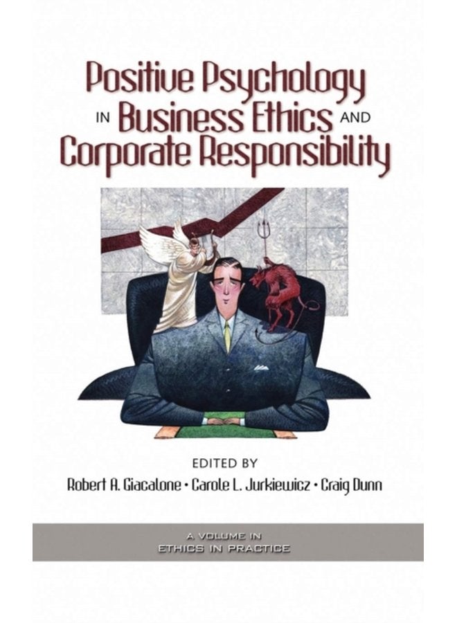 Positive Psychology in Business Ethics and Corporate Responsibility - Hardback