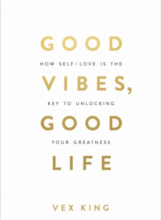 Good Vibes, Good Life: How Self-Love Is The Key To Unlocking Your Greatness: The #1 Sunday Times Bestseller - Image 1