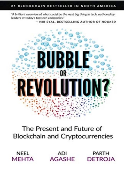 Blockchain Bubble or Revolution: The Future of Bitcoin, Blockchains, and Cryptocurrencies