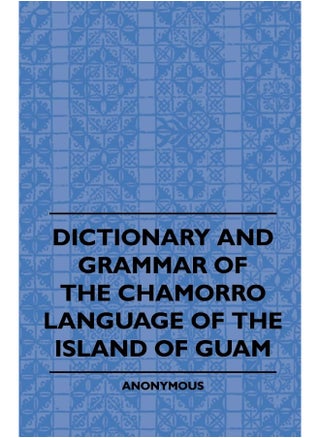 Dictionary And Grammer Of The Chamorro Language Of The Island Of Guam - pzsku/Z158CE2F424D6B816D19FZ/45/1747221303/b406eb7c-a526-4fce-9b31-b29687abdf71