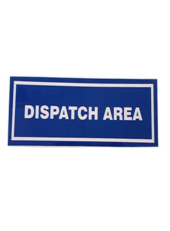 Mr. Safe - Dispatch Area Sign Sunboard - 3mm (12 Inch X 4 Inch)