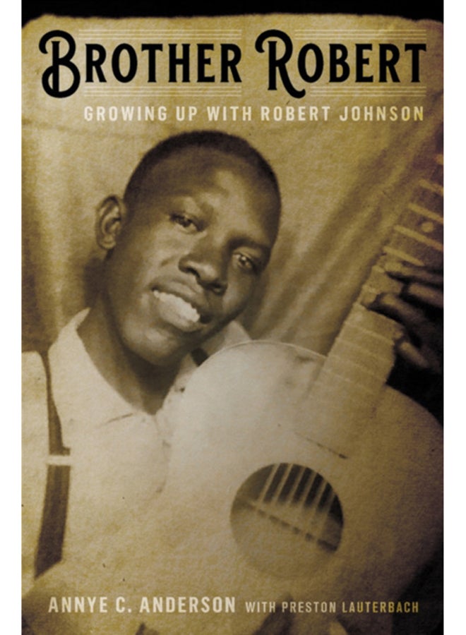 Brother Robert : Growing Up with Robert Johnson 