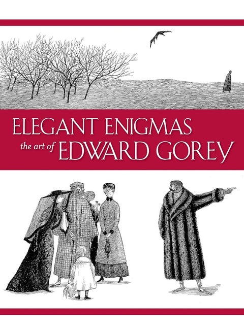 Elegant Enigmas: The Art of Edward Gorey