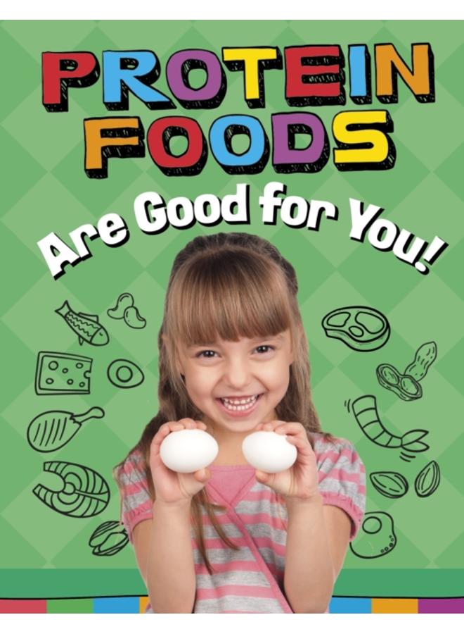 Protein Foods Are Good for You! 