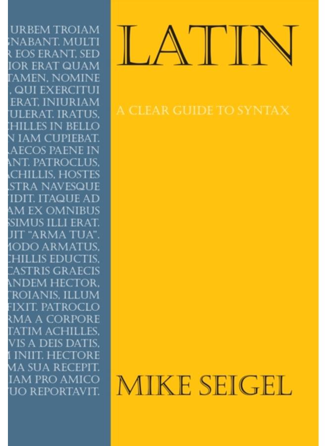 Latin : A Clear Guide to Syntax 