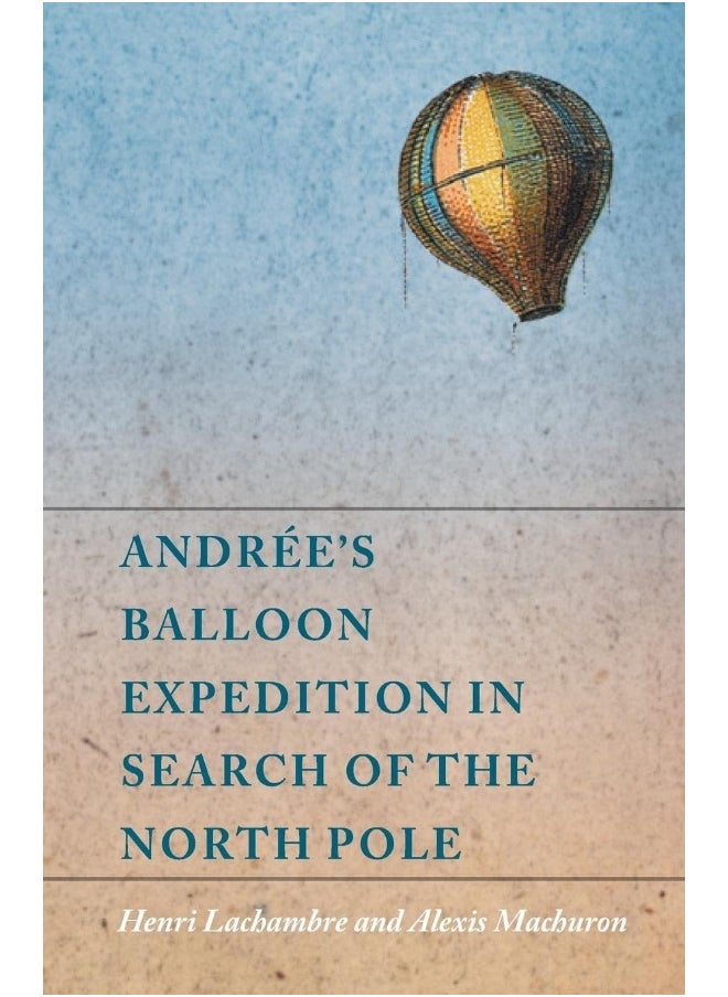 Andrée's Balloon Expedition in Search of the North Pole 