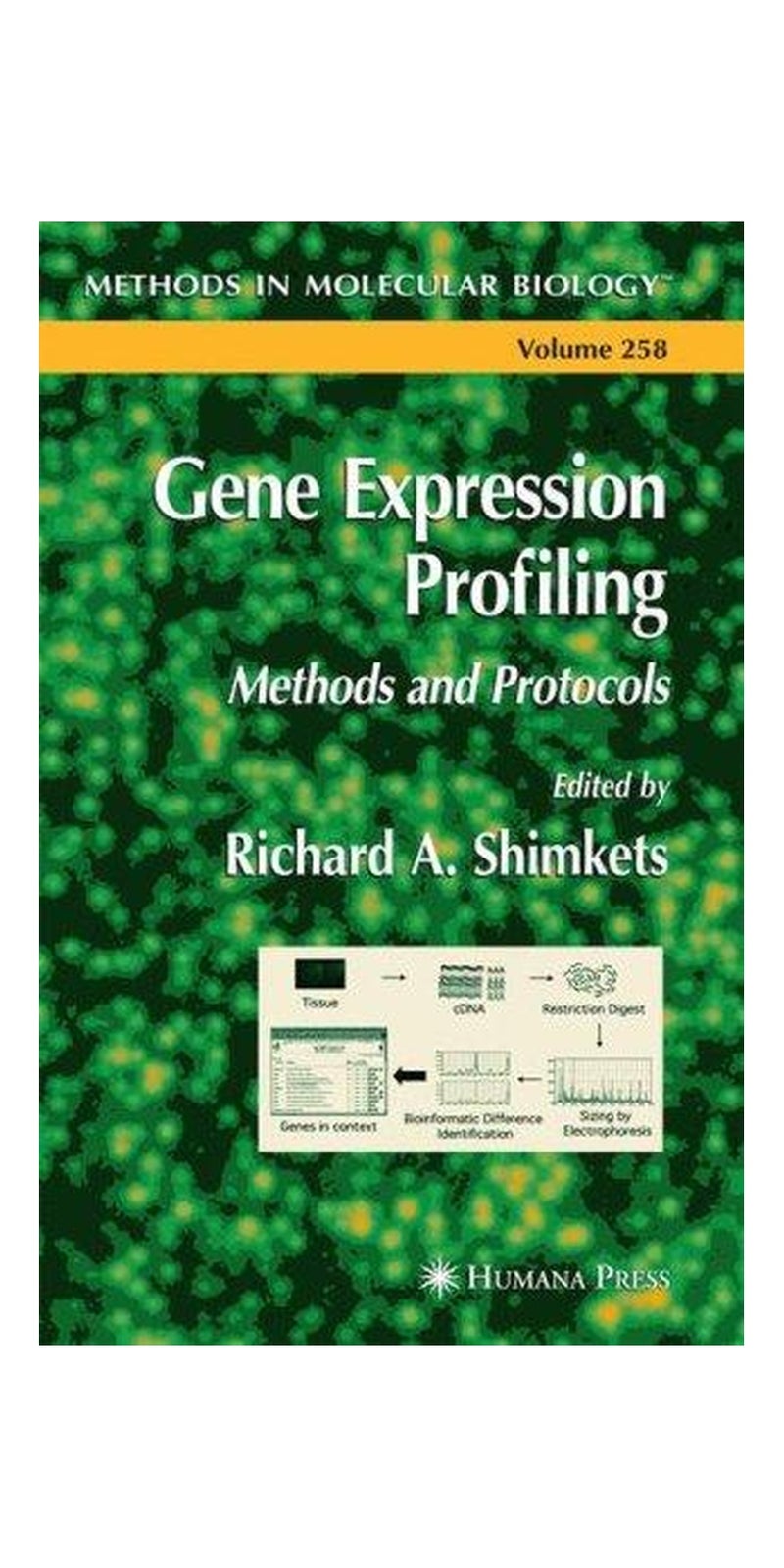 Gene Expression Profiling | Authored by Richard A. Shimkets | Hardcover | 1 edition | Published by Humana Press