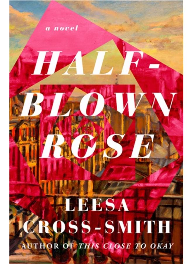 Half-Blown Rose : A Novel 