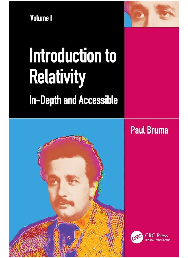 Introduction to Relativity Volume I: In-Depth and Accessible 