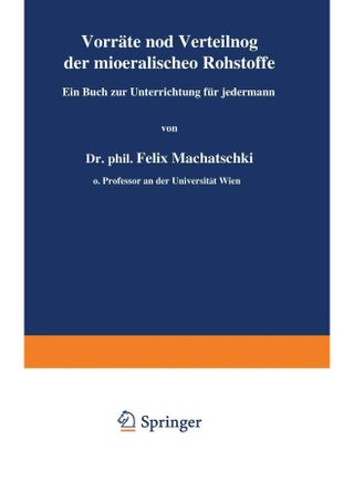 Vorrate Und Verteilung Der Mineralischen Rohstoffe: Ein Buch Zur Unterrichtung Fur Jedermann - pzsku/Z15ACC20806E9A710213FZ/45/1748329050/d982792e-dc08-49c0-806a-d537ef3d98c1
