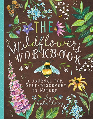 Chronicle Books The Wildflowers Workbook A Journal for SelfDiscovery in Nature Nature Journals SelfDiscovery Journals Books about Mindfulness Creativity Books Guided Journal - Image 1