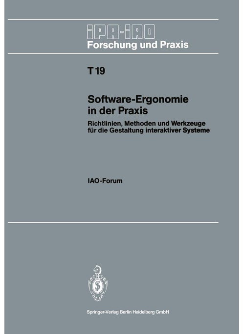 Software-Ergonomie in der Praxis: Richtlinien, Methoden und Werkzeuge für die Gestaltung interaktiver Systeme