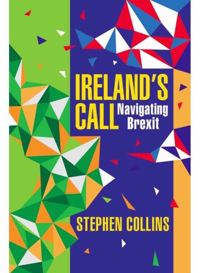 Ireland's Call : Navigating Brexit 