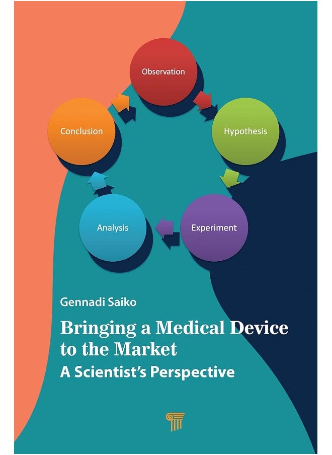 Bringing a Medical Device to the Market: A Scientist’s Perspective 