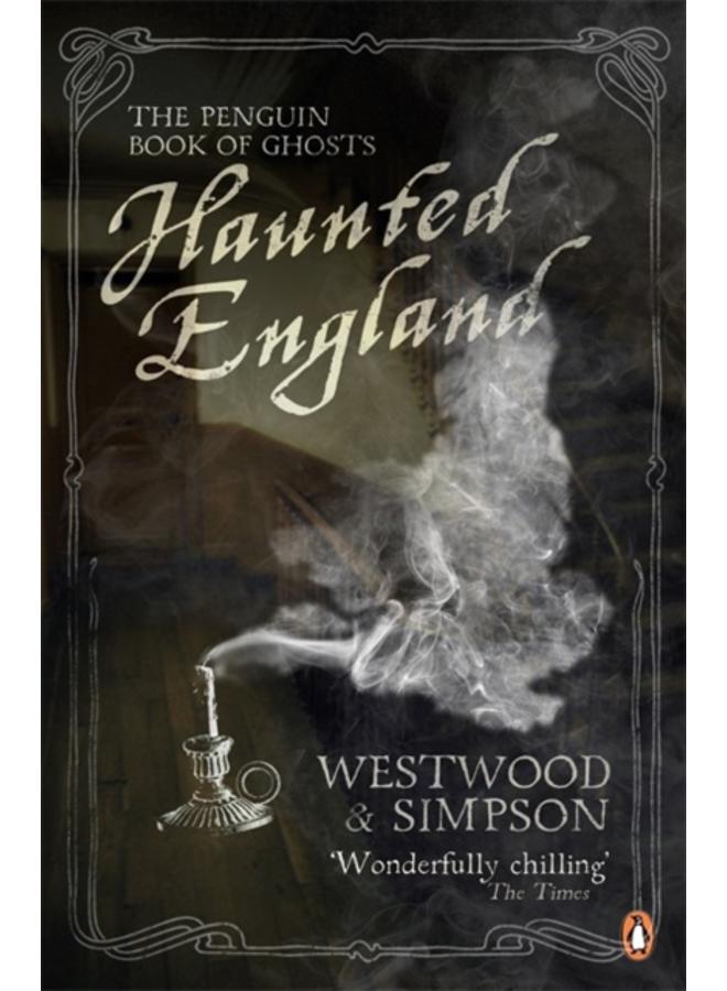 Haunted England : The Penguin Book of Ghosts 