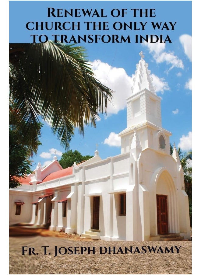 Renewal of the Church the only way to transform India 