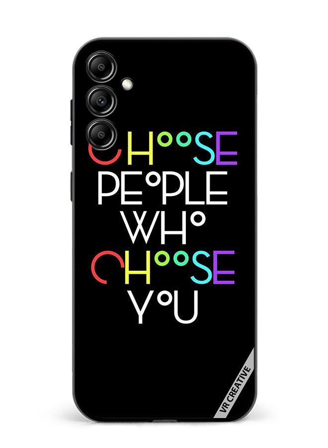 VR CREATIVE Protective Case Cover For Samsung Galaxy A34 Choose People Who Choose You Design Multicolour - Image 1