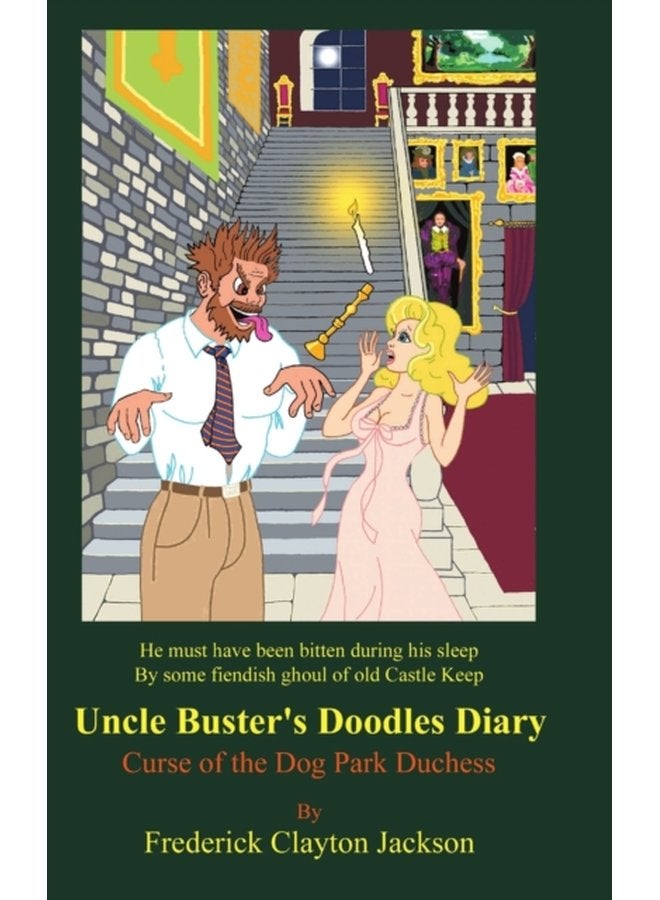 Uncle Buster s Doodles Diary Curse of the Dog Park Duchess - Hardback