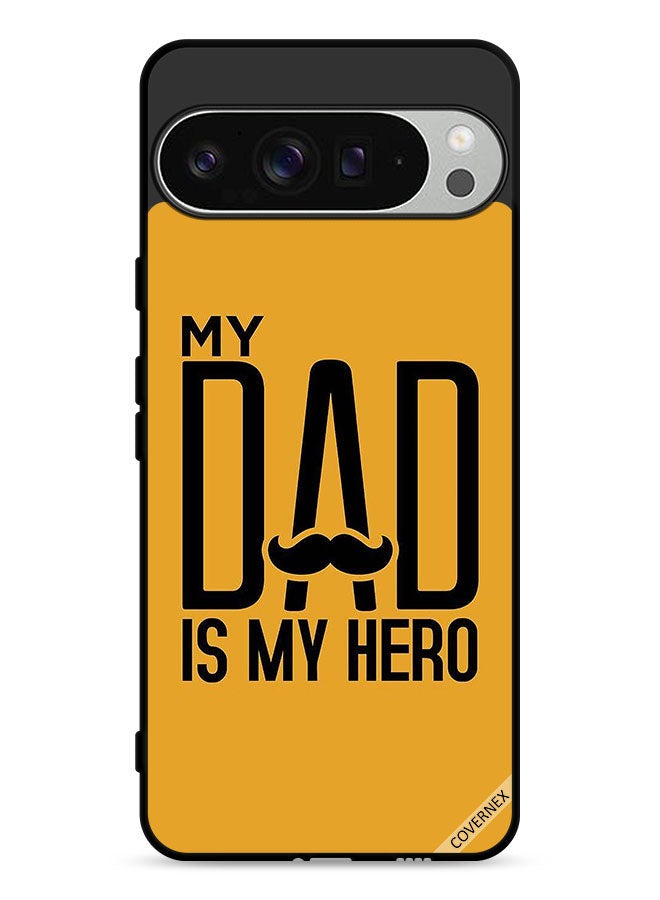 Covernex Google Pixel 9 Pro XL Protective Case Cover My Dad Is My Hero - Image 1