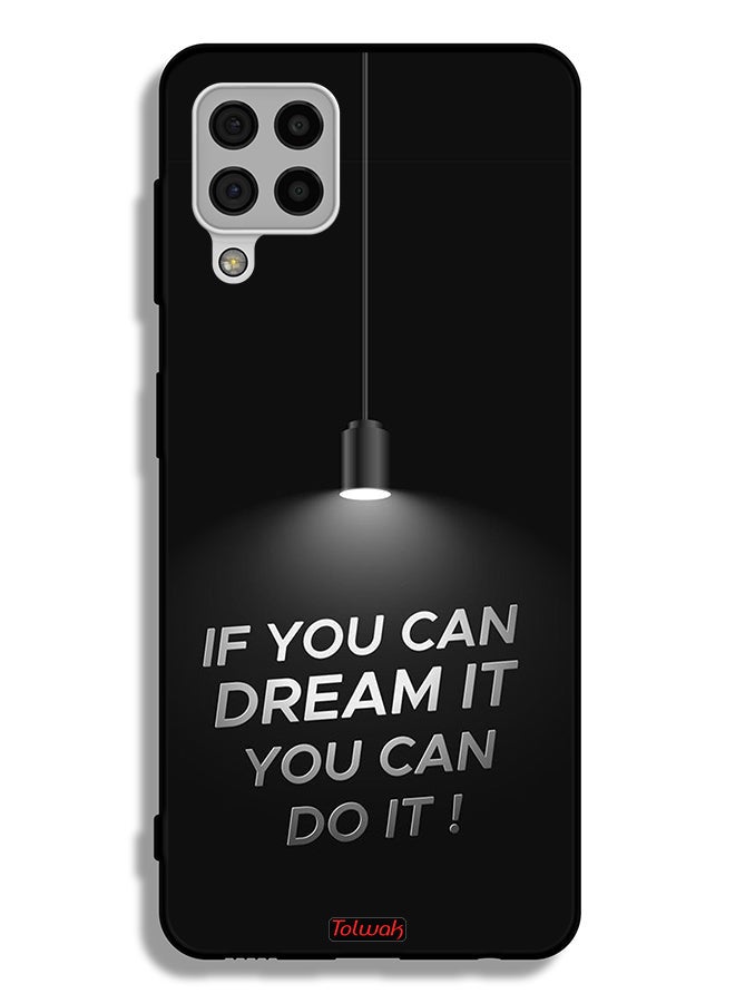 Tolwak Samsung Galaxy A22 4G Protective Case Cover If You Can Dream It You Can Do It - Image 1
