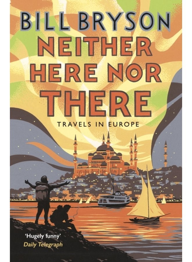 Neither Here Nor There Travels in Europe - Paperback