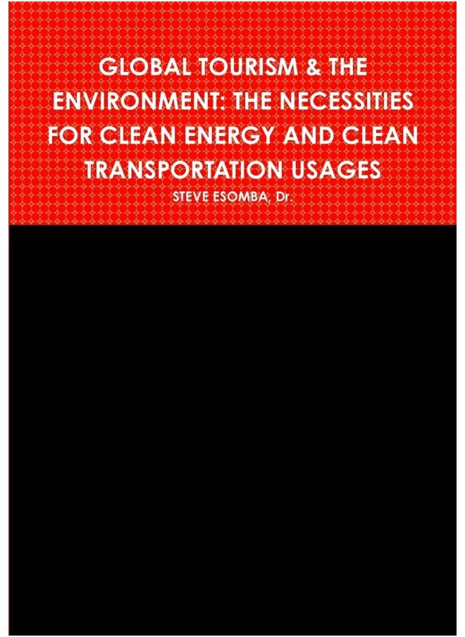 GLOBAL TOURISM & THE ENVIRONMENT: THE NECESSITIES FOR CLEAN ENERGY AND CLEAN TRANSPORTATION USAGES  - Image 1