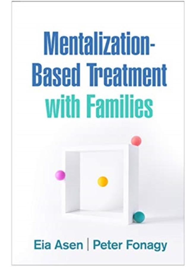 Mentalization-Based Treatment with Families